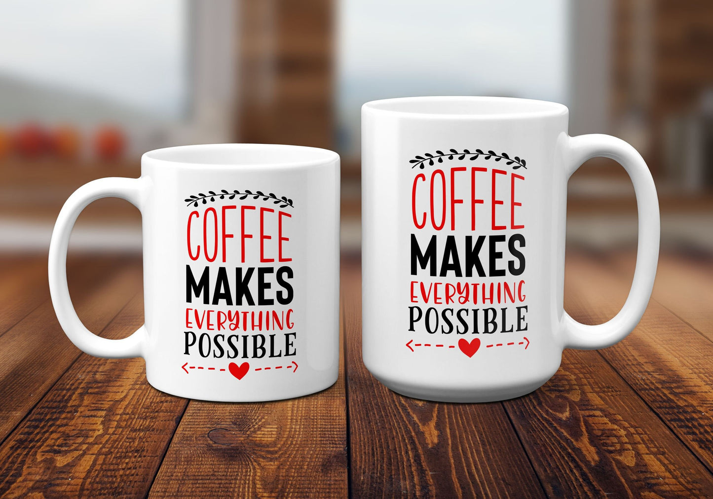 Coffee Makes Everything Possible Mug